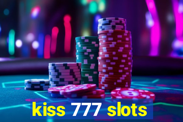 kiss 777 slots